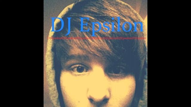 DJ Epsilon Electro Remix смотреть онлайн