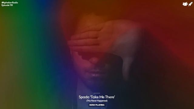Spada - Take Me There (Extended Mix) [#AphelionRadio] смотреть онлайн