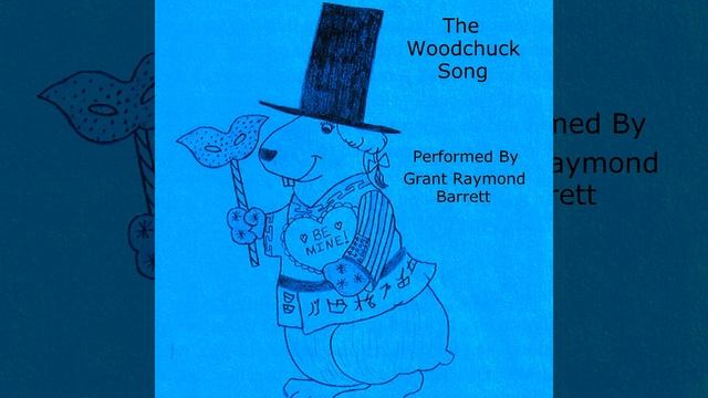 The Woodchuck Song (How Much Wood Would A Woodchuck Chuck If A Woodchuck Could Chuck Wood?)