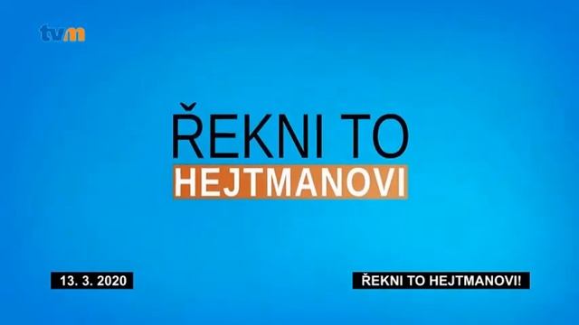 ŘEKNI TO HEJTMANOVI - 11. TÝDEN 2020 смотреть онлайн