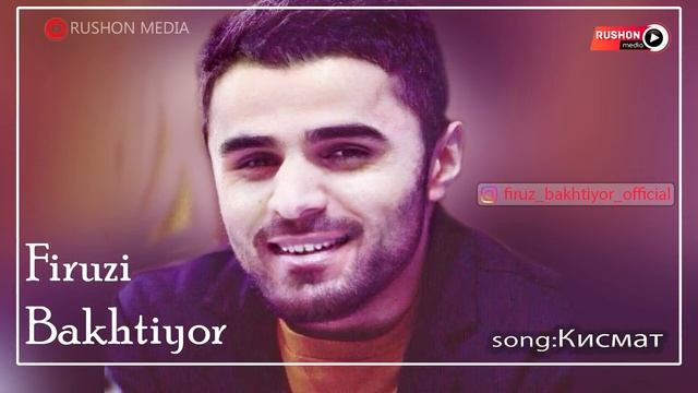 Фирузи Бахтиёр & Firuz Bakhtiyor  New SONG 2020