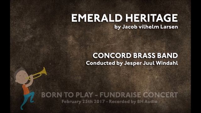Emerald Heritage (Jacob Vilhelm Larsen) Concord Brass Band смотреть онлайн