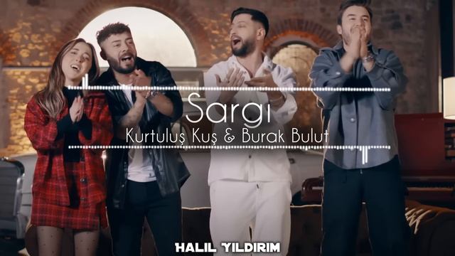 Kurtuluş Kuş & Burak Bulut - Sargı ( Halil Yıldırım Remix )