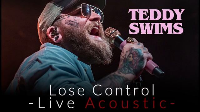Teddy Swims - Lose Control (Live Acoustic) смотреть онлайн