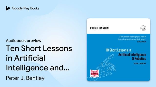 Ten Short Lessons In Artificial Intelligence… By Peter J. Bentley · Audiobook Preview