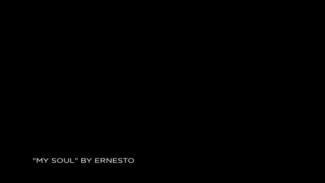 Ernesto - My Soul смотреть онлайн