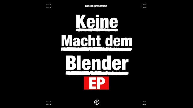 Titel 3. Danesh - Dunkle Gewässer (Beat by Antbeatz) ~Keine Macht dem Blender EP~ смотреть онлайн