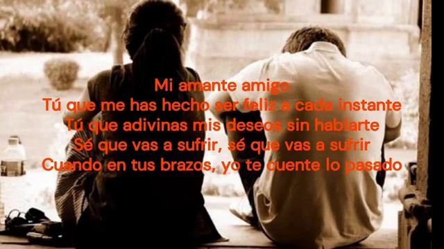 MI AMANTE AMIGO-Rocío Jurado (letra)