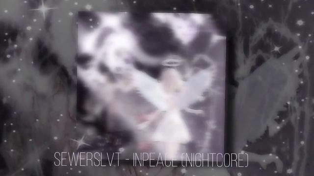 Sewerslvt - Inpeace (nightcore & reverb) смотреть онлайн