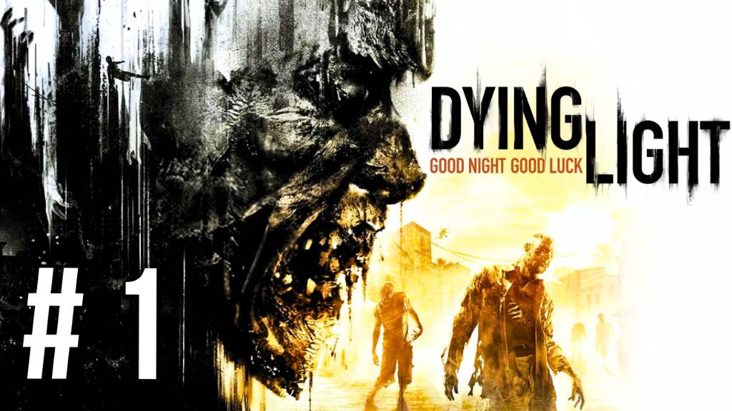 DYING LIGHT | ПЕРВОЕ ПРОХОЖДЕНИЕ | #1 смотреть онлайн