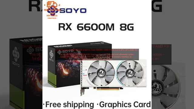 1005006100625170 SOYO Radeon RX6600M 8GB Graphics Card GDDR6 128Bit PCI E 4 0×8 8Pin GP