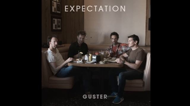 Guster - Expectation (HIGH QUALITY CD VERSION) смотреть онлайн