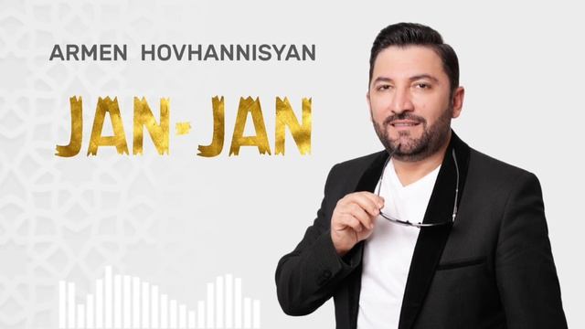 Armen Hovhannisyan - JAN JAN