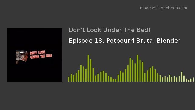 Episode 18: Potpourri Brutal Blender смотреть онлайн