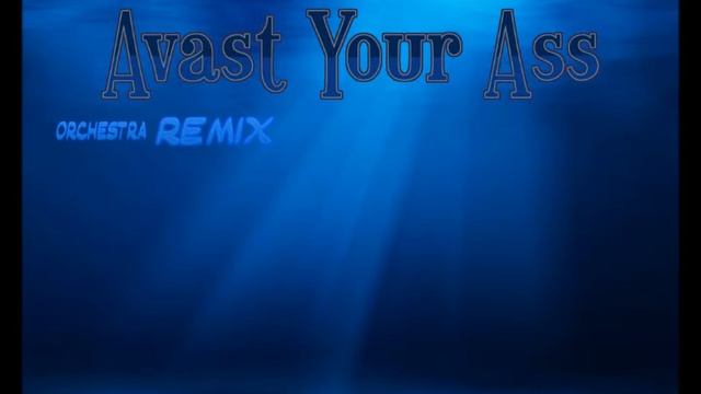 Avast Your Ass (Orchestra Remake) смотреть онлайн