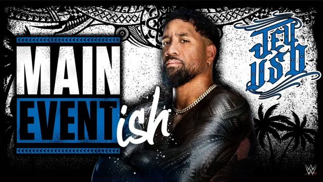 MAIN EVENT JAY USO Theme  Song