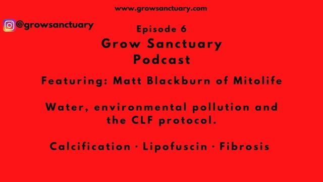 The C L F Protocol - Matt Blackburn - Grow Sanctuary Podcast Episode 6