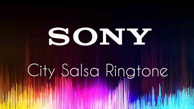 Sony City Salsa Ringtone , Xperia Ringtone , Sony Xperia Ringtone смотреть онлайн