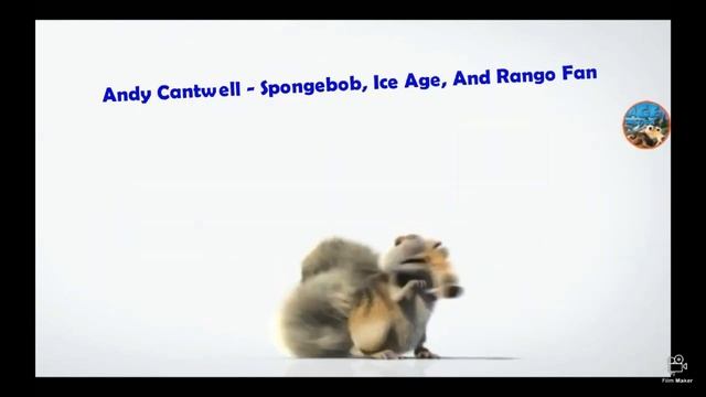 Andy Cantwell - Spongebob, Ice Age, And Rango Fan intro with scrat смотреть онлайн