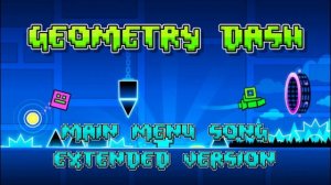 Geometry Dash - Main menu song (Extended version)