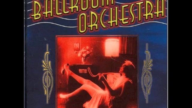 Ballroom Orchestra Vol 1 - Begin The Beguine