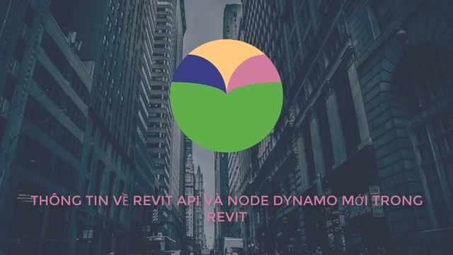 Thông tin về Revit API và các Node Dynamo mới trong Revit смотреть онлайн