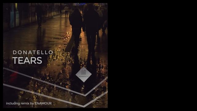 Donatello - Tears (Enamour Remix)