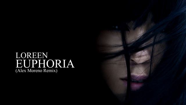 Loreen - Euphoria (Alex Moreno Remix) [HQ Audio] смотреть онлайн