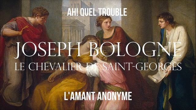 Ah! Quel Trouble L'amant Anonyme (Act III Scene IV) by Joseph Bologne Le Chevalier de Saint-Georges смотреть онлайн