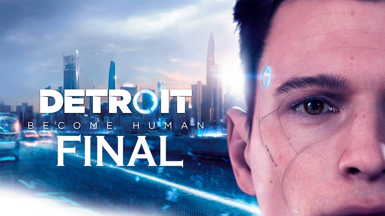 Прохождение игры - Detroit Become Human (без комментариев)