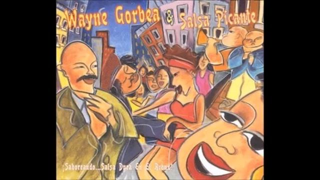 Wayne Gorbea & Salsa Picante - Nelida смотреть онлайн