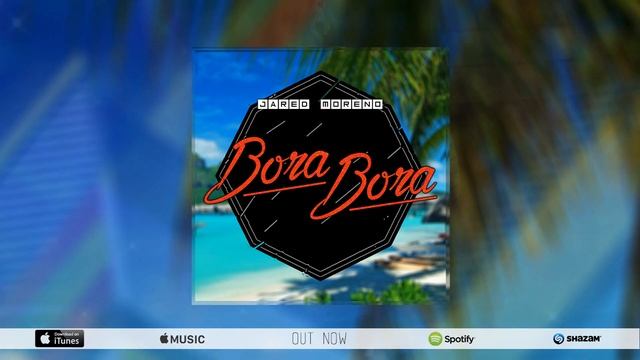 Jared Moreno - Bora Bora (Original Mix)