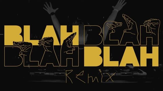 Blah Blah Blah Remix