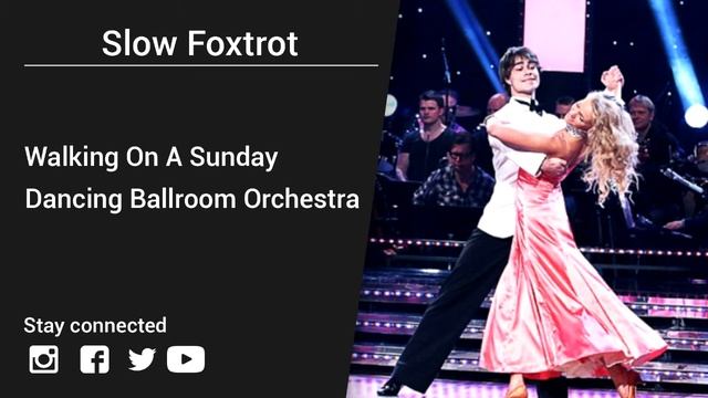 Dancing Ballroom Orchestra – Walking On A Sunday - Slow Foxtrot music смотреть онлайн