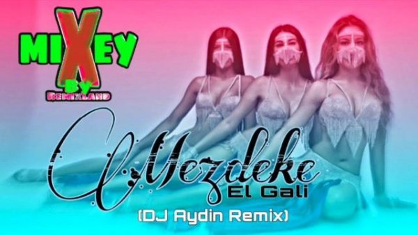 Mezdeke - El Gali (DJ Aydin Remix)