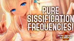 Pure Sissification Frequencies! Become a Sissy! Subliminal Warlock