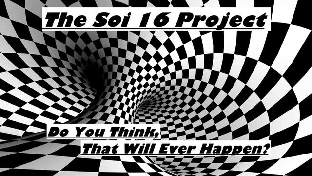 The Soi 16 Project - Do you think, that will ever happen? - (K.Johansson) смотреть онлайн