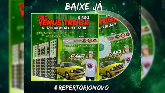 F250 Vênus Truck - DJ Caio Rodrigues (Faixa 8) смотреть онлайн