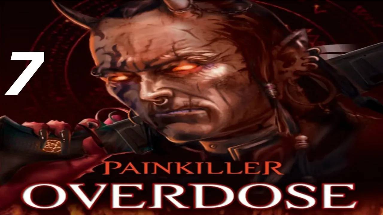 Прохождение Painkiller: Overdose #7 (Бунт)