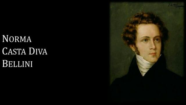 Bellini - Norma - Casta Diva