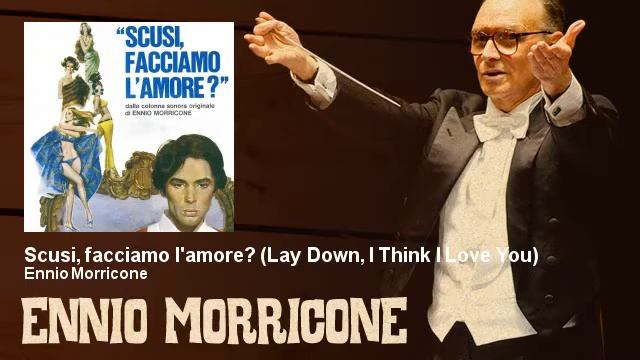 Ennio Morricone - Scusi, Facciamo L'amore? - Lay Down, I Think I Love You - (1961)