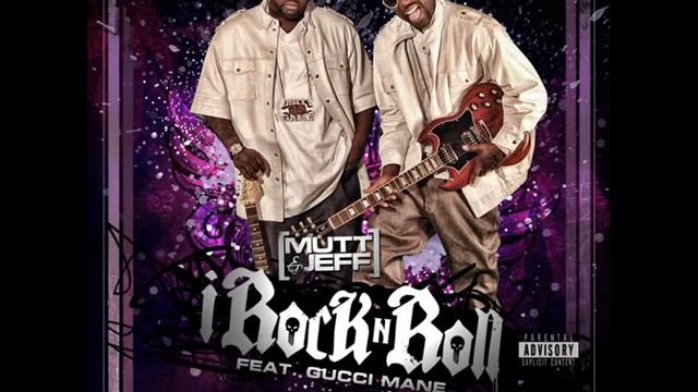 Mutt & Jeff Ft. Gucci Mane - I Rock N Roll смотреть онлайн