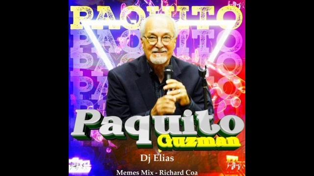 Mix Salsa Paquito Guzman ❌️ Meme Mix - Richard Coa ❌️ Mixiando Dj Elias смотреть онлайн