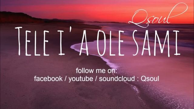 Qsoul - Tele ia ole sami (Reggae/Soul) смотреть онлайн