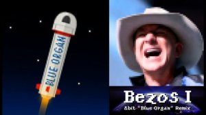 Bezos I 8-Bit (Blue Organ Mix) (Remix & Cover of Bo Burnham Original)