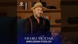 Сирочиддин Фозилов Мехри Модар