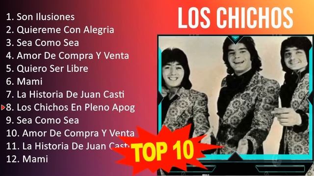 L o s C h i c h o s 2023 MIX - Top 10 Best Songs - Greatest Hits - Full Album смотреть онлайн