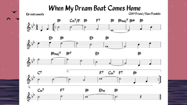 When My Dream Boat Comes Home - Backing track + score for Eb alto instruments смотреть онлайн