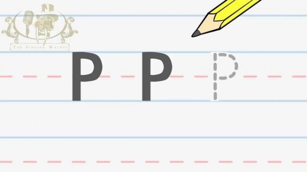 Write the letter P | Alphabet Writing lesson for children | The Singing Walrus