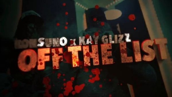 Ron Suno X Kay Glizz Off the list